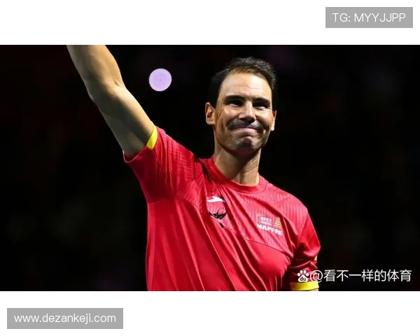 纳达尔宣布将于2025赛季退役 网球传奇的最后一舞即将启程